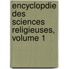 Encyclopdie Des Sciences Religieuses, Volume 1 door Frï¿½Dï¿½Ric Lichtenberger