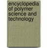 Encyclopedia Of Polymer Science And Technology by Mark; Knig Friedman