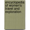 Encyclopedia Of Women's Travel And Exploration door Patricia Netzley