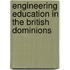 Engineering Education In The British Dominions