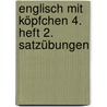 Englisch mit Köpfchen 4. Heft 2. Satzübungen by Hermann-Dietrich Hornschuh