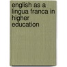 English as a Lingua Franca in Higher Education door Ute Smit