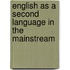 English as a Second Language in the Mainstream