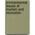 Environmental Issues Of Tourism And Recreation