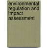 Environmental Regulation And Impact Assessment door Leonard Ortolano