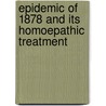 Epidemic of 1878 and Its Homoepathic Treatment door Ernest Hardenstein