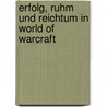 Erfolg, Ruhm und Reichtum in World of Warcraft door Florian Sutter