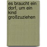 Es braucht ein Dorf, um ein Kind großzuziehen door Onbekend