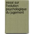 Essai Sur L'Volution Psychologique Du Jugement