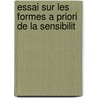 Essai Sur Les Formes a Priori de La Sensibilit door Charles Stanislas Dunan