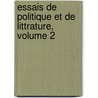 Essais de Politique Et de Littrature, Volume 2 by Lucien Anatole Prvost-Paradol