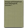 Essays Philosophical And Theological, Volume 1 door James Martineau