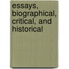 Essays, Biographical, Critical, and Historical door Nathan Drake