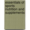 Essentials Of Sports Nutrition And Supplements door J. Antonio
