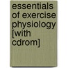 Essentials Of Exercise Physiology [with Cdrom] door William D. McArdle