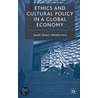 Ethics and Cultural Policy in a Global Economy door Sarah Owen Vandersluis