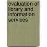 Evaluation Of Library And Information Services door Mrs John Crawford