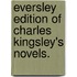 Eversley Edition of Charles Kingsley's Novels.