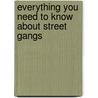 Everything You Need to Know about Street Gangs door Evan Stark