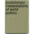 Evolutionary Interpretations Of World Politics