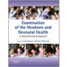 Examination Of The Newborn And Neonatal Health door Sharon McDonald