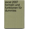 Excel 2007 Formeln Und Funktionen Für Dummies door Peter G. Aitken