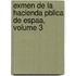 Exmen de La Hacienda Pblica de Espaa, Volume 3