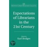 Expectations of Librarians in the 21st Century door Lawrence Taylor
