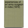 Experiences Of An Army Surgeon In India (1872) door Charles Alexander Gordon
