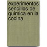 Experimentos Sencillos de Quimica En La Cocina door Glen Vecchione