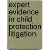 Expert Evidence In Child Protection Litigation door Deptof Health