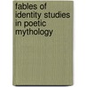 Fables of Identity Studies in Poetic Mythology door Northrop Frye