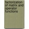 Factorization Of Matrix And Operator Functions door Israel Gohberg