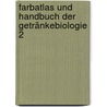 Farbatlas und Handbuch der Getränkebiologie 2 door Werner Back