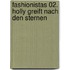 Fashionistas 02. Holly greift nach den Sternen