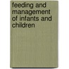 Feeding and Management of Infants and Children door Thomas Cation Duncan