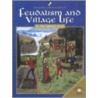 Feudalism And Villiage Life in the Middle Ages by Mercedes Padrino Anderson