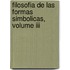 Filosofia De Las Formas Simbolicas, Volume Iii