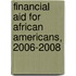 Financial Aid for African Americans, 2006-2008