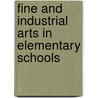 Fine And Industrial Arts In Elementary Schools door Walter Sargent