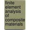 Finite Element Analysis of Composite Materials door Ever J. Barbero