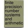 Finite Precision Number Systems And Arithmetic door Peter Kornerup