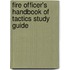Fire Officer's Handbook of Tactics Study Guide