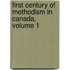 First Century of Methodism in Canada, Volume 1