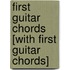 First Guitar Chords [With First Guitar Chords]