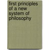First Principles Of A New System Of Philosophy door Herbert Spencer