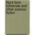 Flight from Tomorrow and Other Science Fiction