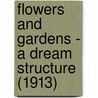 Flowers And Gardens - A Dream Structure (1913) door C. Jinarajadasa