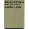 Formelsammlung Elektroberufe ( Energietechnik) door Onbekend