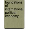 Foundations Of International Political Economy door Matthew Watson